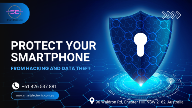 How to Protect Your Smartphone from Hacking and Data Theft – Smart Electronix