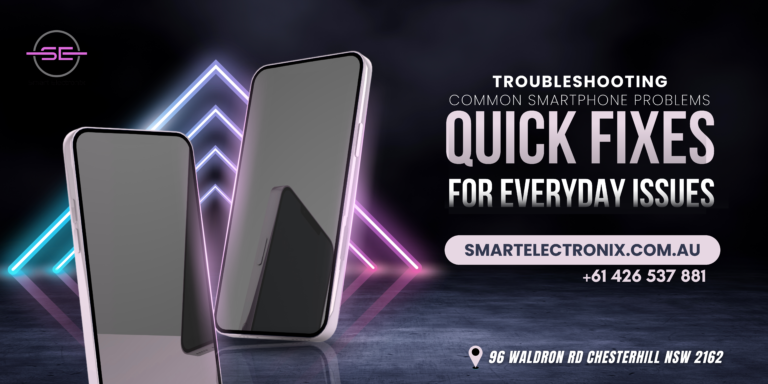 Troubleshooting Common Smartphone Problems: Quick Fixes for Everyday Issues