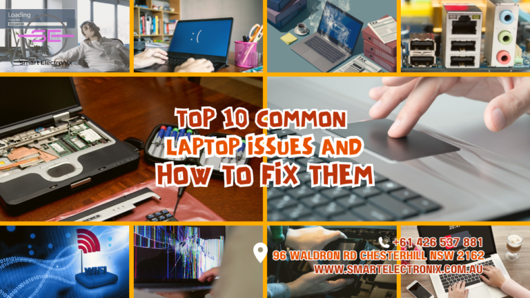 Top 10 Common Laptop Issues and How to Fix Them – Smart Electronix