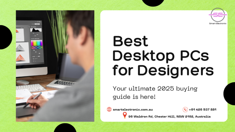 Best Desktop PCs for Photoshop, Illustrator & More – Smart Electronix 2025 Guide