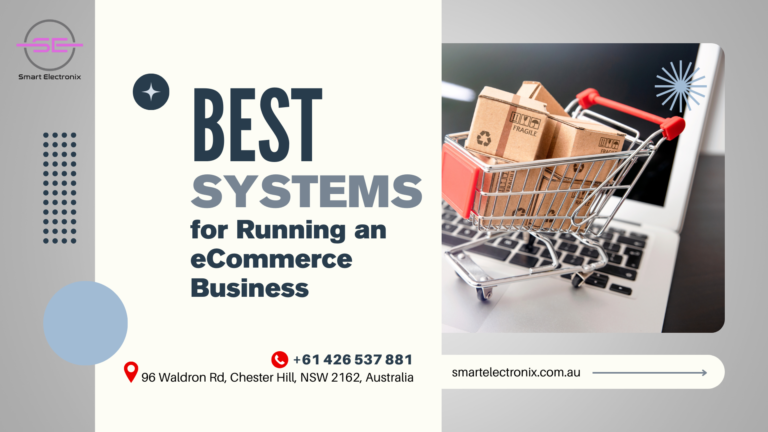 Best Systems for Running an eCommerce Business – Smart Electronix 2025 Guide