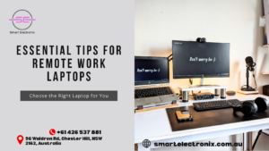 Essential Tips for Remote Work Laptops