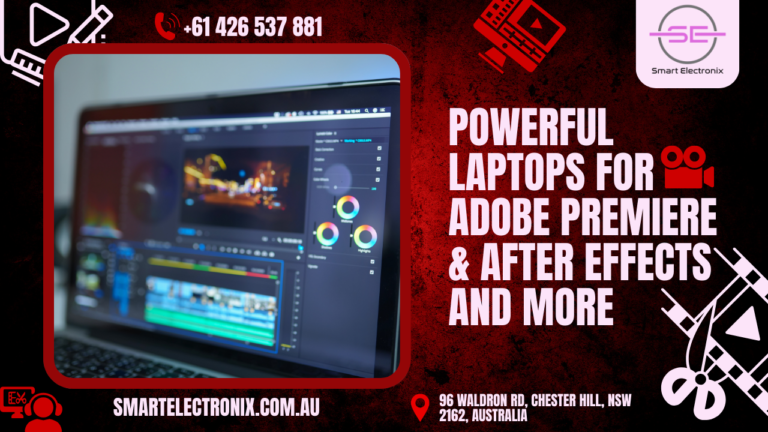 Powerful Laptops for Adobe Premiere, After Effects & More – Smart Electronix