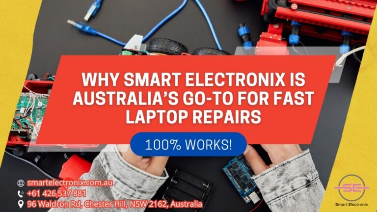Why Smart Electronix Is Australia’s Go-To for Fast Laptop Repairs