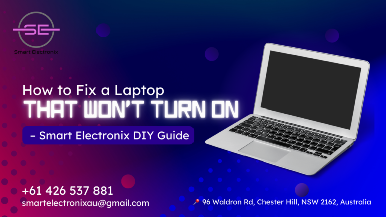 How to Fix a Laptop That Won’t Turn On – Smart Electronix DIY Guide