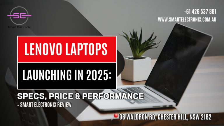 Top 5 Lenovo Laptops Launching in 2025: Specs, Price & Performance – Smart Electronix Review