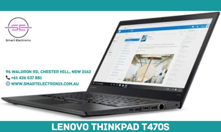 Lenovo ThinkPad T470s – The Smart Electronics Mobile Workhorse | Smart Electronix Australia